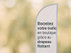 Boostez votre trafic en boutique grâce au drapeau flottant commerce
